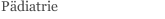 Pädiatrie